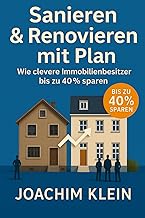 Sanieren & Renovieren mit Plan – Wie clevere Immob